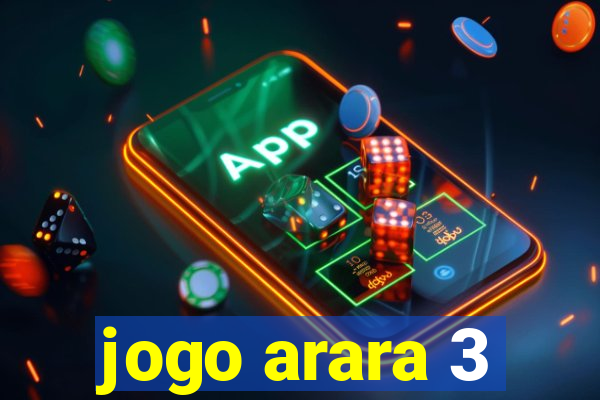 jogo arara 3